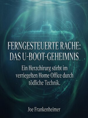 cover image of Ferngesteuerte Rache--Das U-Boot-Geheimnis